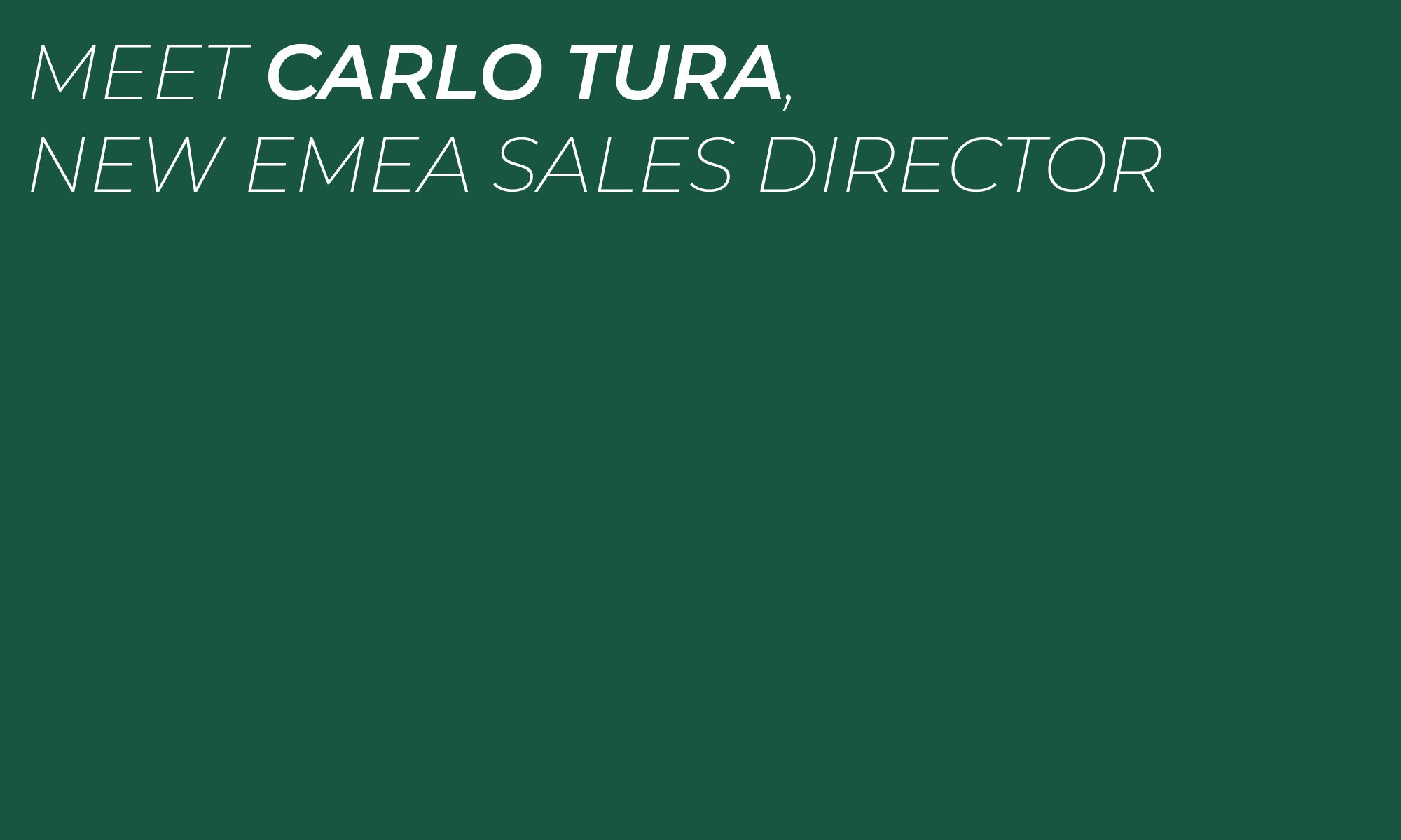 Meet our new EMEA Sales Director!